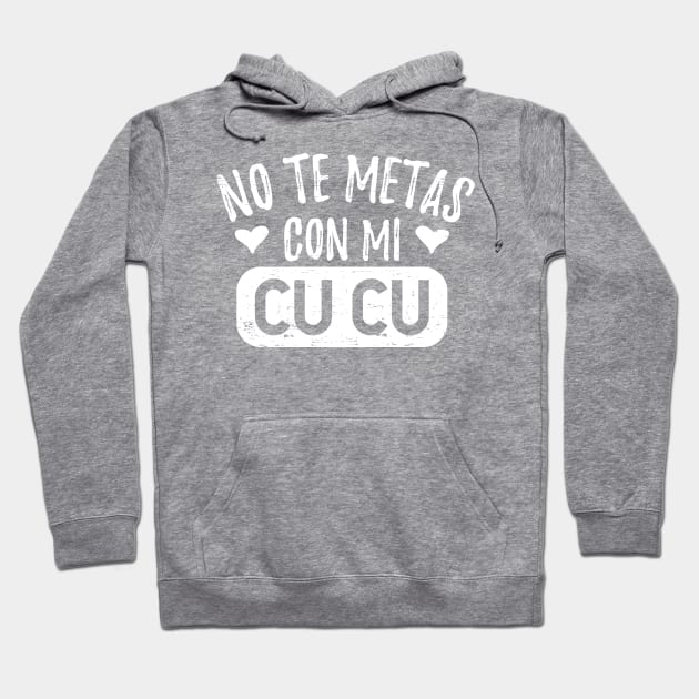 No te metas con mi cucu Hoodie by verde